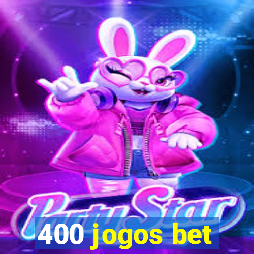 400 jogos bet