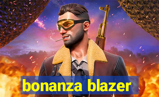 bonanza blazer