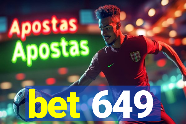 bet 649