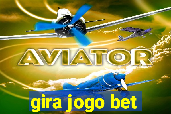 gira jogo bet