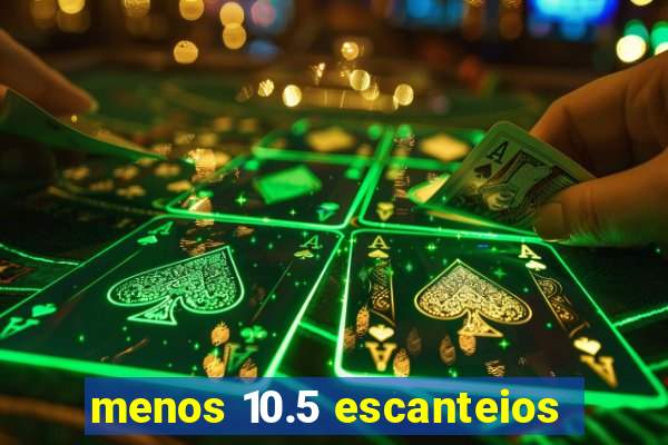 menos 10.5 escanteios