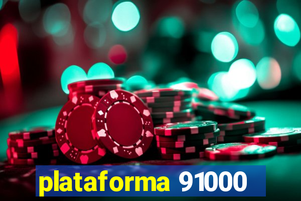 plataforma 91000