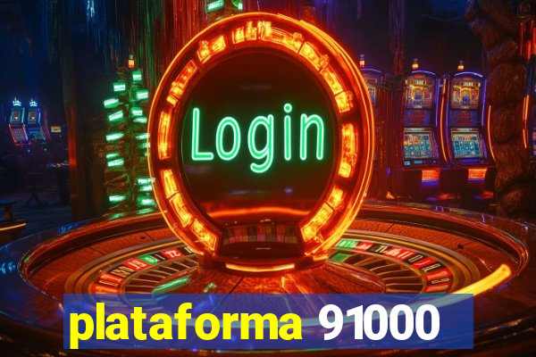 plataforma 91000