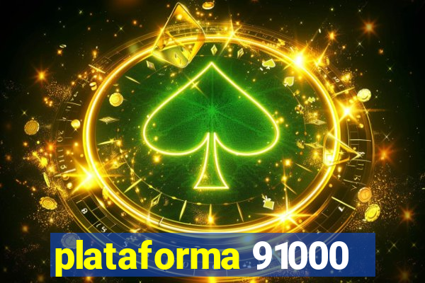 plataforma 91000