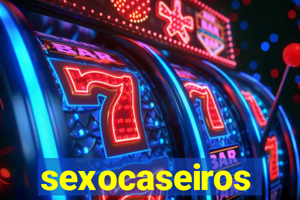 sexocaseiros