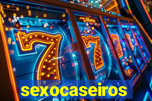 sexocaseiros