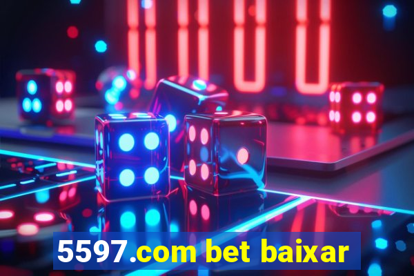 5597.com bet baixar