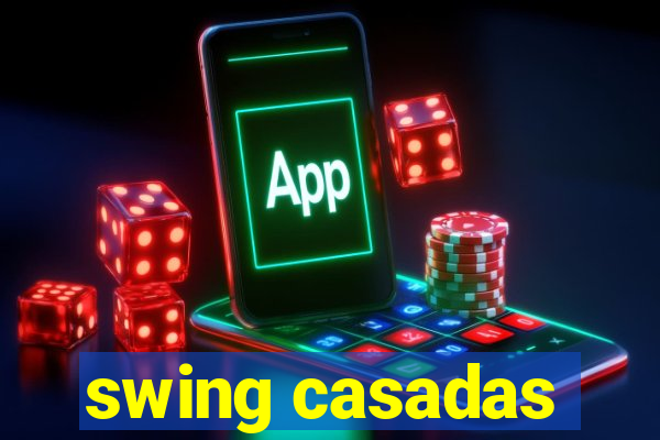 swing casadas