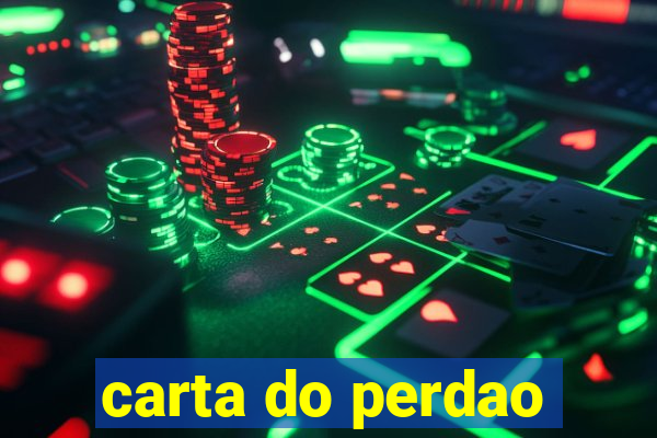 carta do perdao