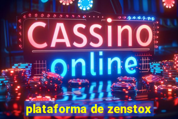 plataforma de zenstox