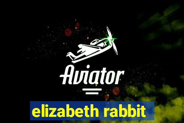 elizabeth rabbit