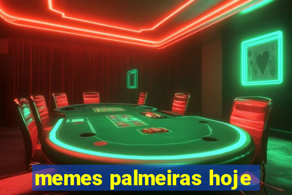 memes palmeiras hoje