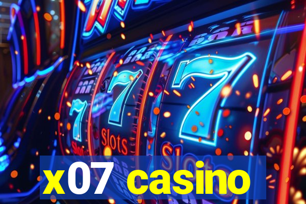 x07 casino