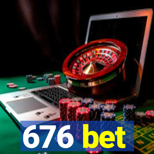 676 bet