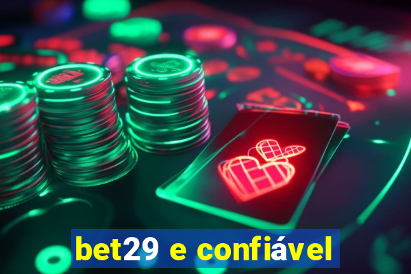 bet29 e confiável