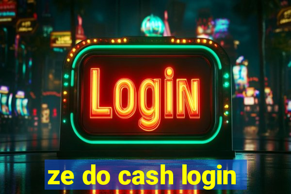 ze do cash login