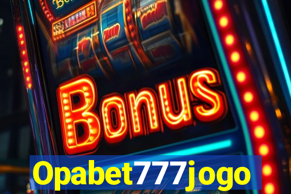 Opabet777jogo