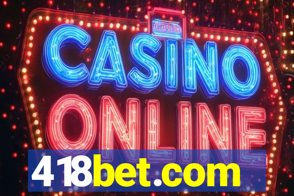 418bet.com