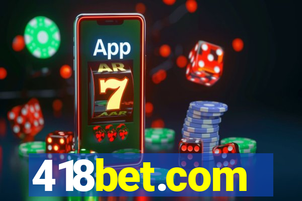 418bet.com