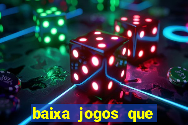 baixa jogos que ganha dinheiro de verdade