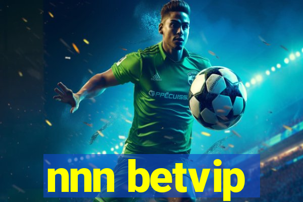 nnn betvip