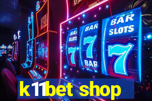 k11bet shop