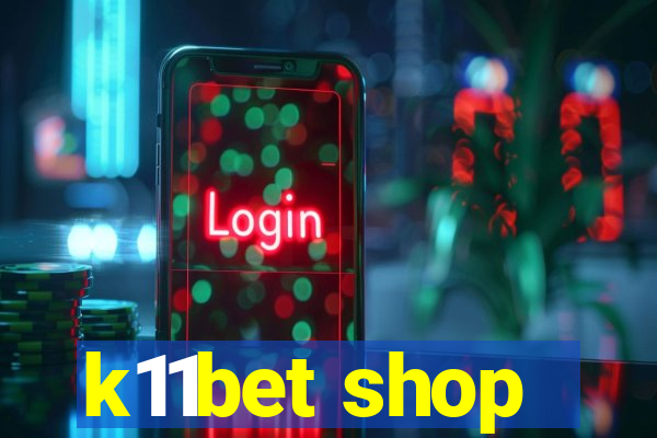 k11bet shop