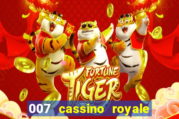 007 cassino royale filme completo dublado