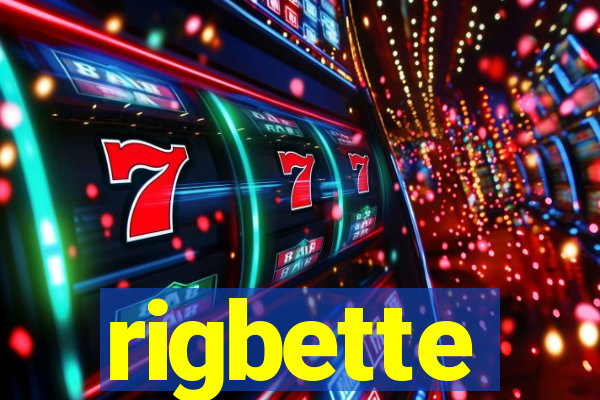 rigbette