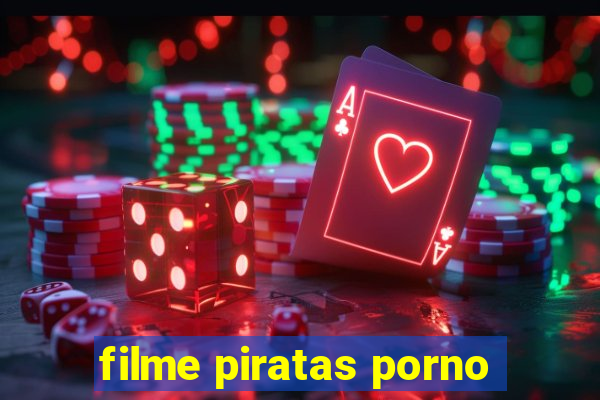 filme piratas porno