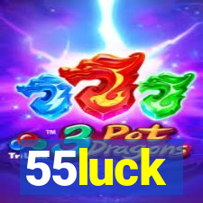 55luck