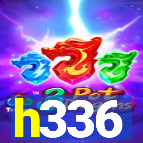 h336