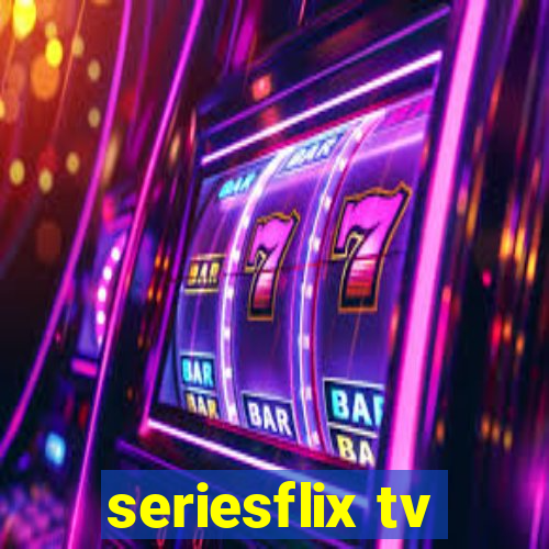 seriesflix tv