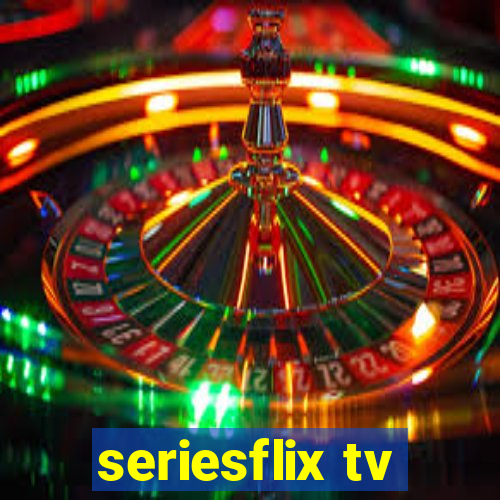 seriesflix tv