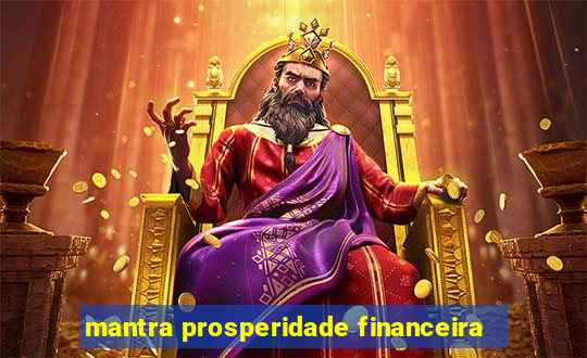 mantra prosperidade financeira