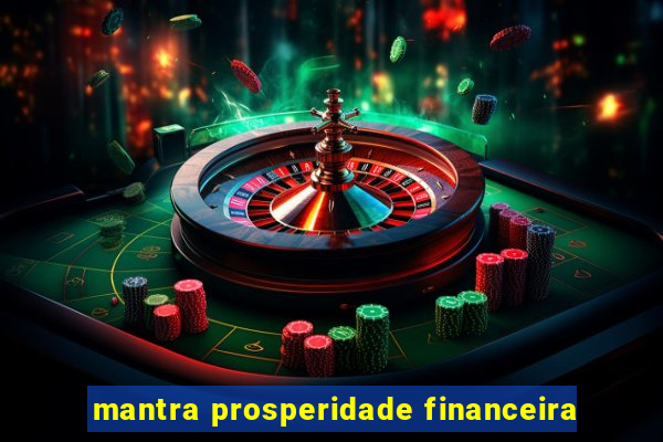 mantra prosperidade financeira