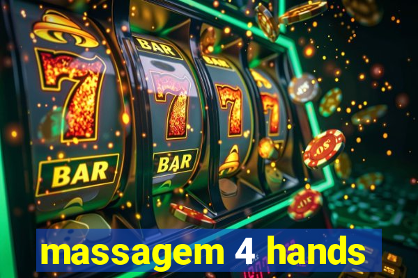 massagem 4 hands