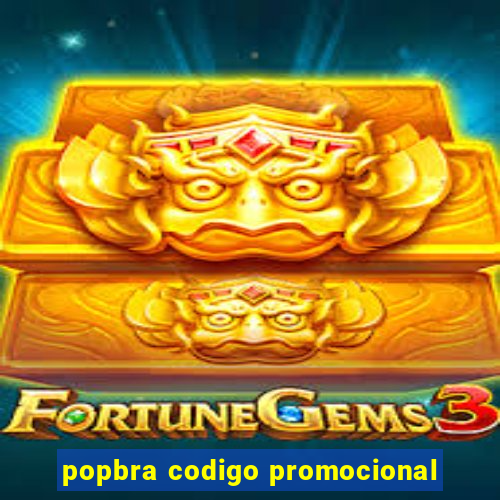 popbra codigo promocional