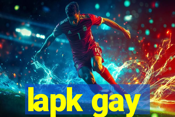 lapk gay