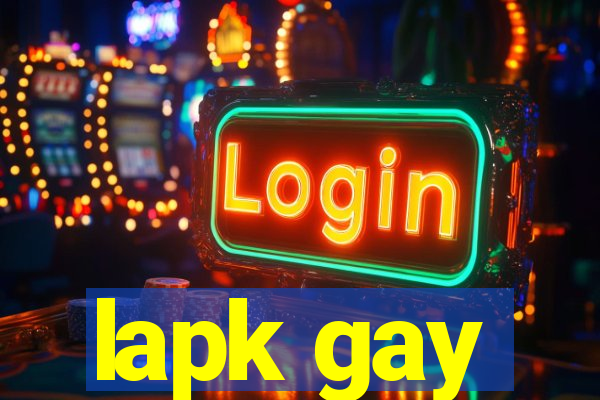 lapk gay