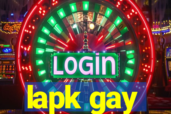 lapk gay