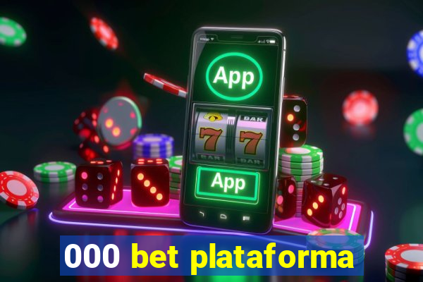 000 bet plataforma