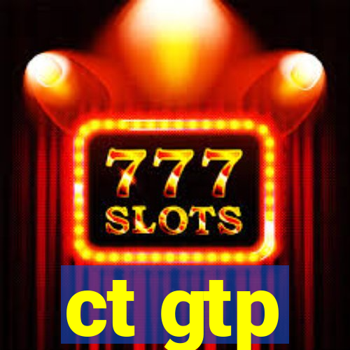 ct gtp