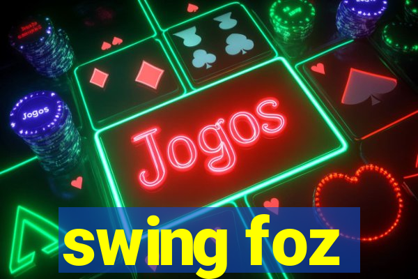 swing foz