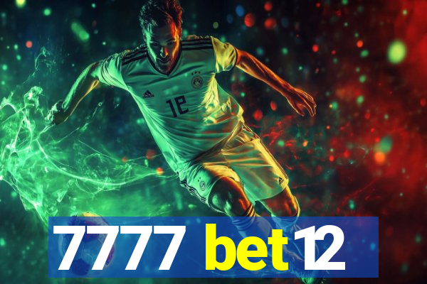 7777 bet12