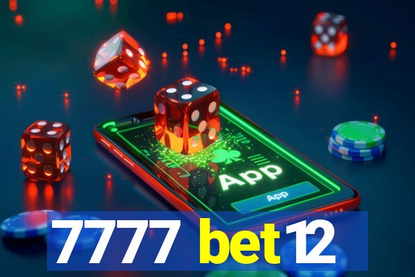 7777 bet12