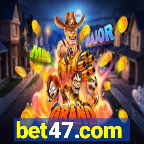 bet47.com