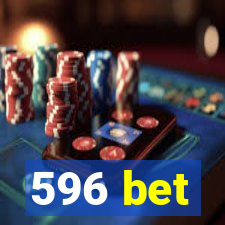 596 bet