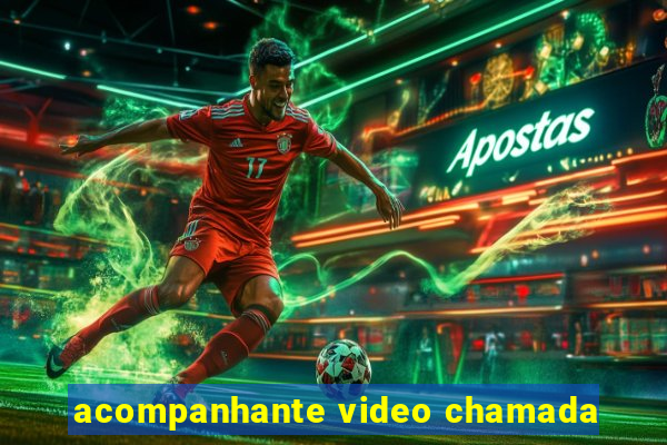 acompanhante video chamada