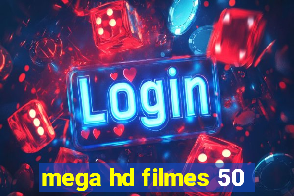 mega hd filmes 50